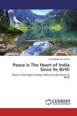 Peace is The Heart of India Since Its Birth