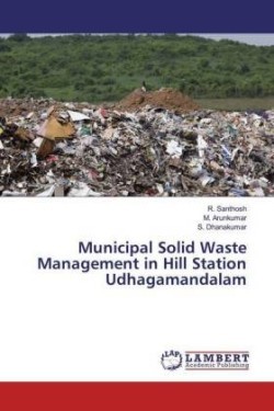 Municipal Solid Waste Management in Hill Station Udhagamandalam