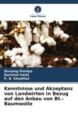 Kenntnisse und Akzeptanz von Landwirten in Bezug auf den Anbau von Bt.-Baumwolle