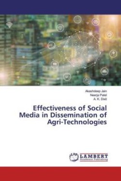 Effectiveness of Social Media in Dissemination of Agri-Technologies