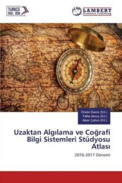 Uzaktan Algilama ve Cografi Bilgi Sistemleri Stüdyosu Atlasi