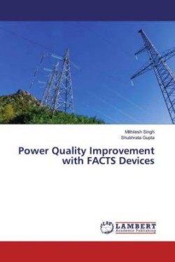 Power Quality Improvement with FACTS Devices