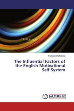 Influential Factors of the English Motivational Self System