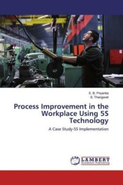 Process Improvement in the Workplace Using 5S Technology