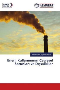 Enerji Kullaniminin Çevresel Sorunlari ve Dissalliklar