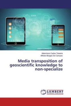 Media transposition of geoscientific knowledge to non-specialize