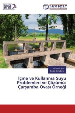 Içme ve Kullanma Suyu Problemleri ve Çözümü: Çarsamba Ovasi Örnegi