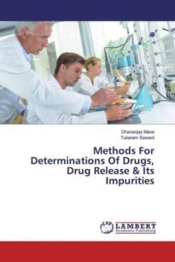 Methods For Determinations Of Drugs, Drug Release & Its Impurities