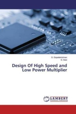 Design Of High Speed and Low Power Multiplier