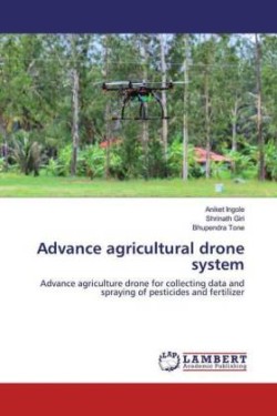 Advance agricultural drone system