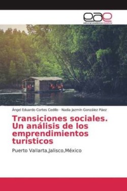 Transiciones sociales. Un análisis de los emprendimientos turísticos