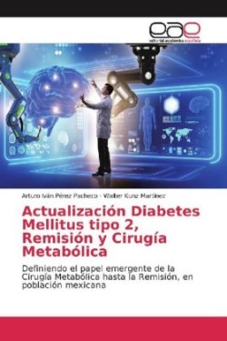 Actualización Diabetes Mellitus tipo 2, Remisión y Cirugía Metabólica