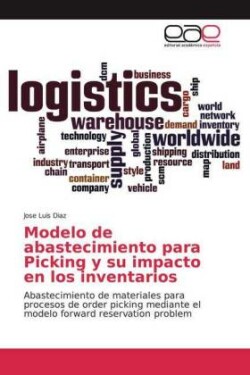 Modelo de abastecimiento para Picking y su impacto en los inventarios