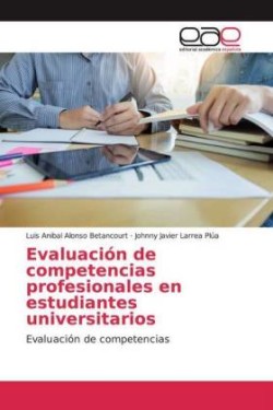 Evaluación de competencias profesionales en estudiantes universitarios