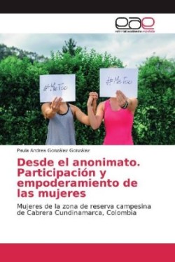 Desde el anonimato. Participación y empoderamiento de las mujeres