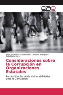 Consideraciones sobre la Corrupción en Organizaciones Estatales