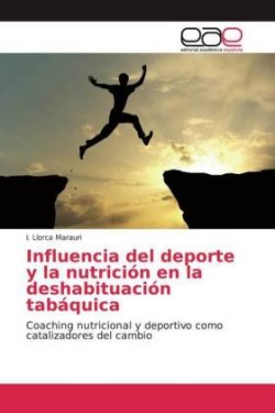 Influencia del deporte y la nutrición en la deshabituación tabáquica