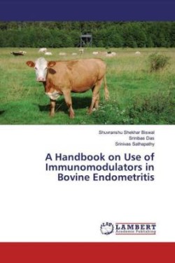 A Handbook on Use of Immunomodulators in Bovine Endometritis