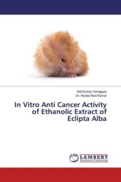 In Vitro Anti Cancer Activity of Ethanolic Extract of Eclipta Alba