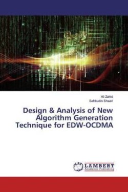 Design & Analysis of New Algorithm Generation Technique for EDW-OCDMA