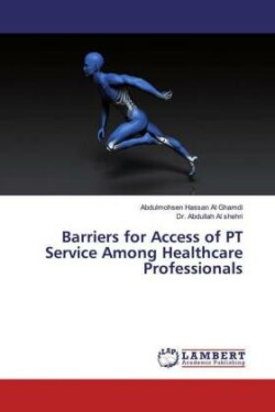 Barriers for Access of PT Service Among Healthcare Professionals