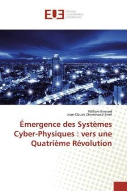 Émergence des Systèmes Cyber-Physiques : vers une Quatrième Révolution