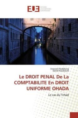 Le DROIT PENAL De La COMPTABILITE En DROIT UNIFORME OHADA