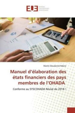 Manuel d'élaboration des états financiers des pays membres de l'OHADA