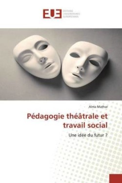 Pédagogie théâtrale et travail social