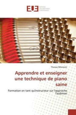 Apprendre et enseigner une technique de piano saine