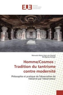 Homme/Cosmos : Tradition du tantrisme contre modernité