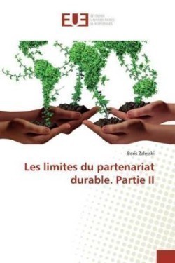 Les limites du partenariat durable. Partie II