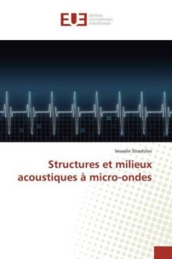 Structures et milieux acoustiques à micro-ondes