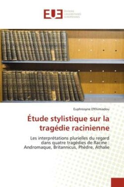 Étude stylistique sur la tragédie racinienne