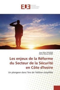 Les enjeux de la Réforme du Secteur de la Sécurité en Côte d'Ivoire