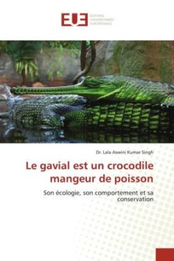 gavial est un crocodile mangeur de poisson