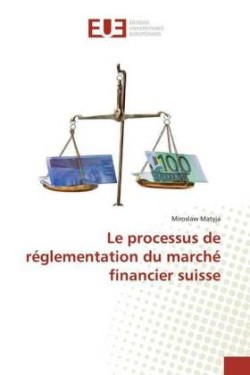 Le processus de réglementation du marché financier suisse