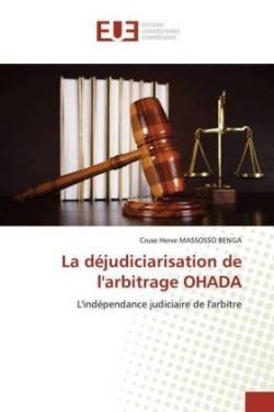 déjudiciarisation de l'arbitrage OHADA