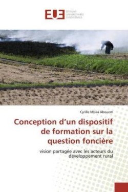 Conception d'un dispositif de formation sur la question foncière