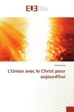 L'Union avec le Christ pour aujourd'hui