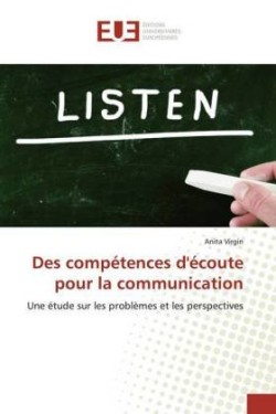 Des compétences d'écoute pour la communication