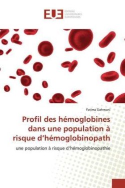 Profil des hémoglobines dans une population à risque d'hémoglobinopath