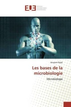 Les bases de la microbiologie