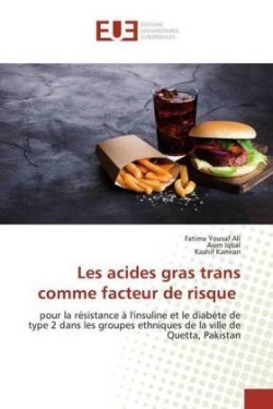 Les acides gras trans comme facteur de risque