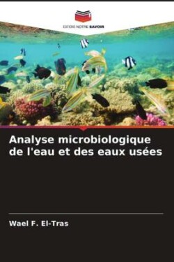 Analyse microbiologique de l'eau et des eaux usées