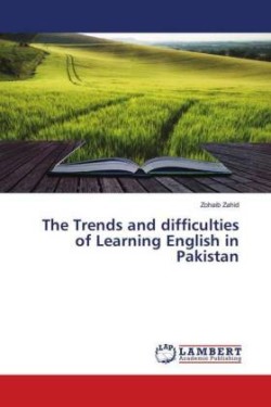 The Trends and difficulties of Learning English in Pakistan