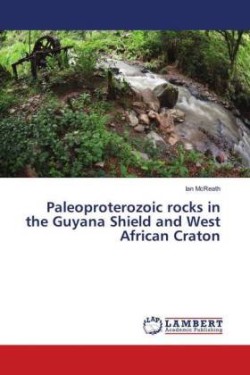 Paleoproterozoic rocks in the Guyana Shield and West African Craton