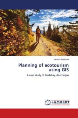 Planning of ecotourism using GIS