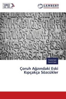 Çoruh Agzindaki Eski Kipçakça Sözcükler