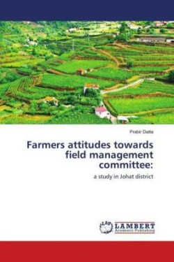 Farmers attitudes towards field management committee: